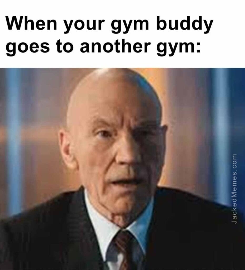 When your gym buddy goes to another gym