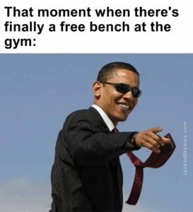 That moment when there's finally a free bench at the gym