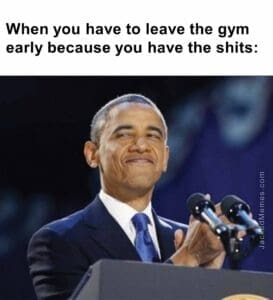 When you have to leave the gym early because you have the shits