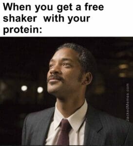 When you get a free shaker  with your protein