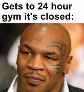 Gets to 24 hour gym it's closed