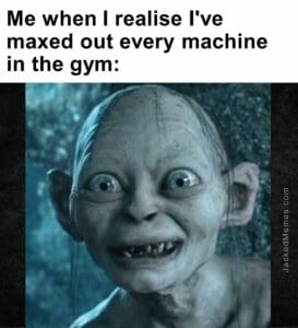 Me when i realise i've maxed out every machine in the gym