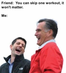 Friend  you can skip one workout