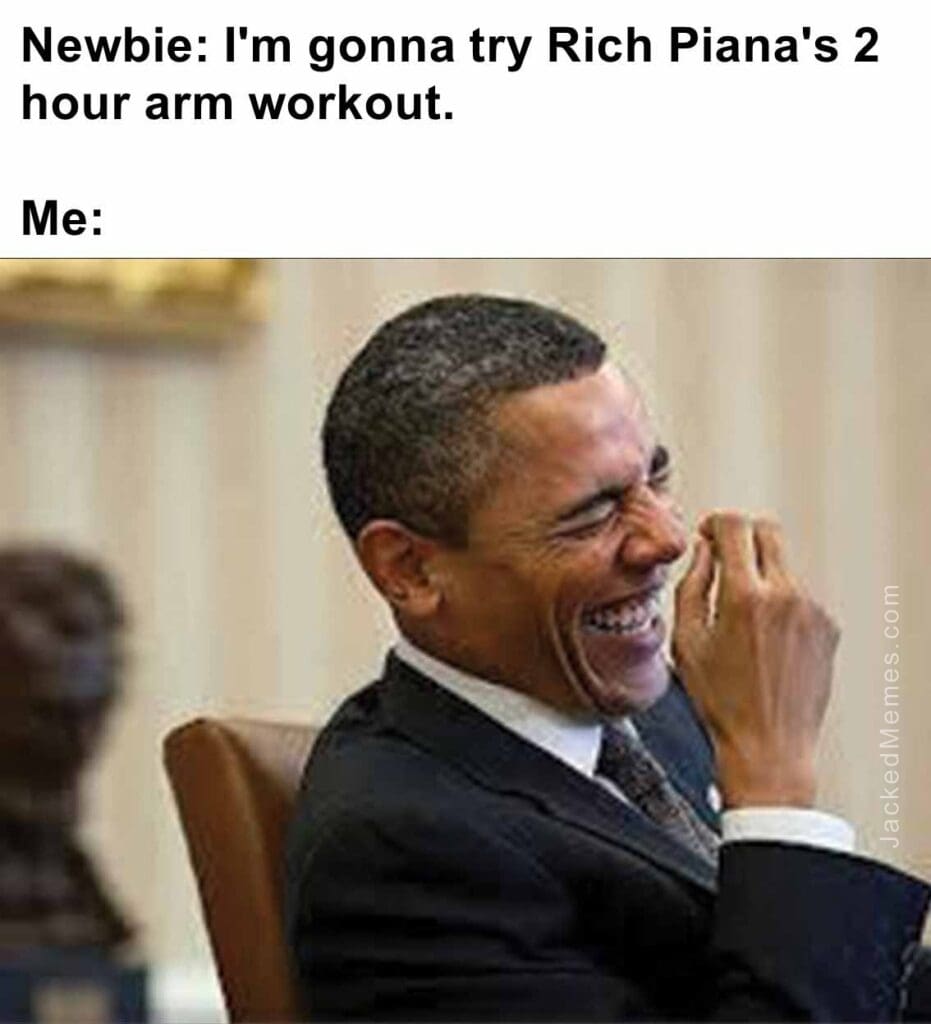 Newbie i'm gonna try rich piana's 2 hour arm workout.  me