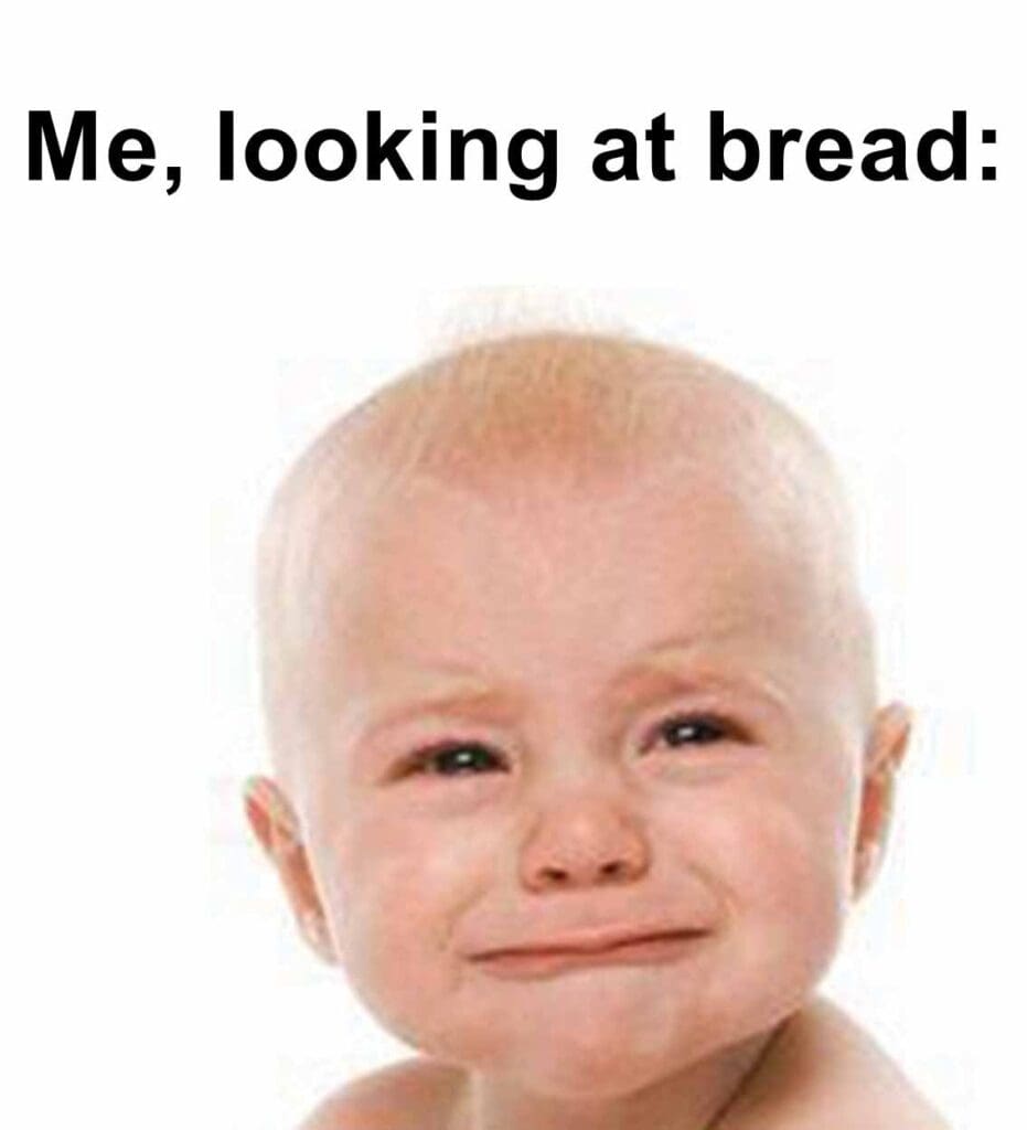 Me, looking at bread