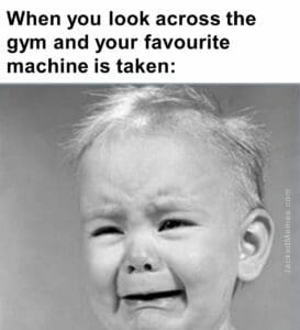 When you look across the gym and your favourite machine is taken