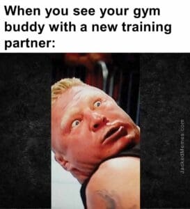 When you see your gym buddy with a new training partner