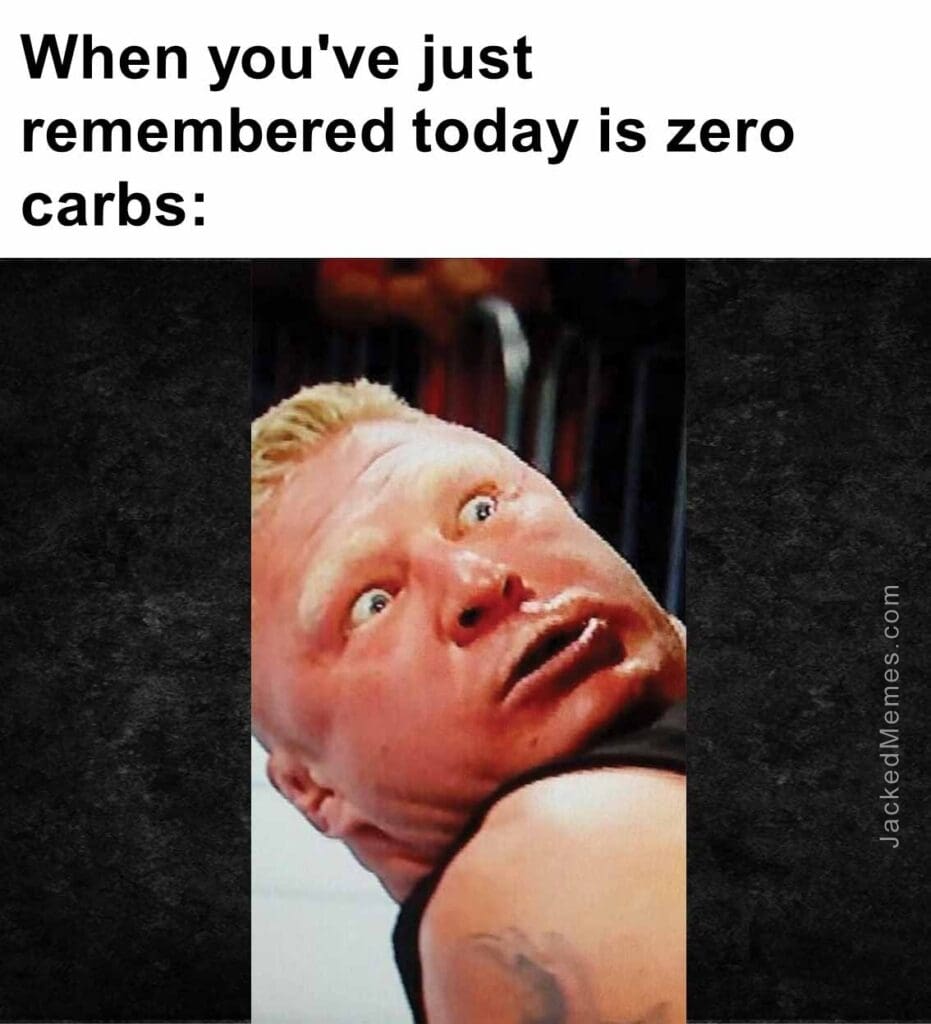 When you've just remembered today is zero carbs