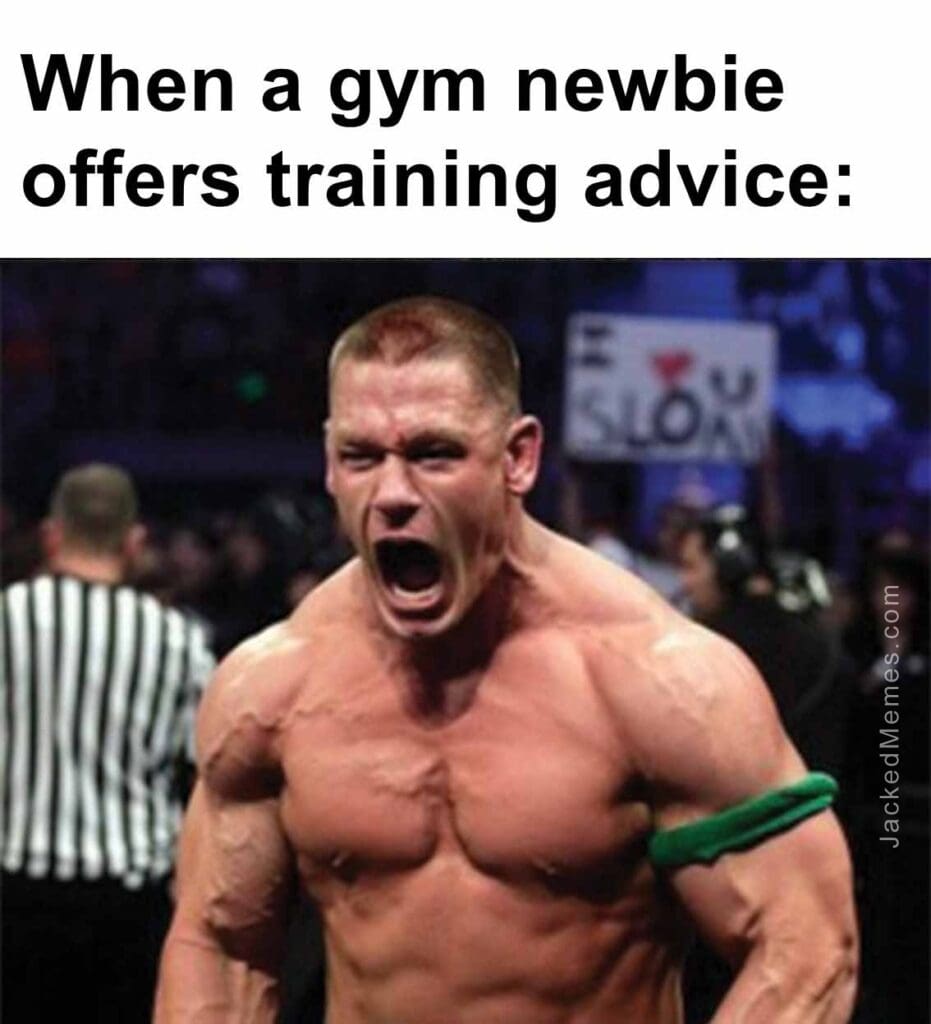 When a gym newbie offers training advice