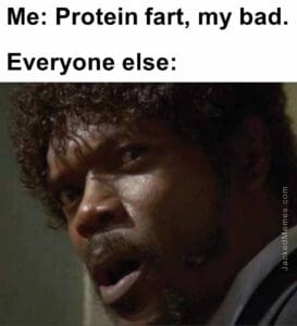 Me protein fart