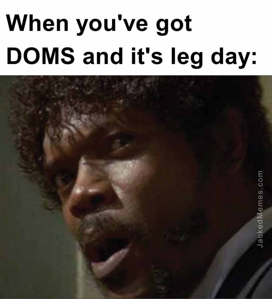 When you've got doms and it's leg day