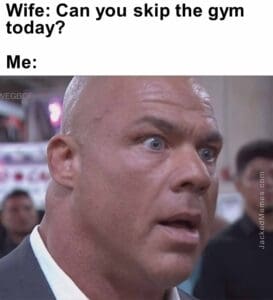 Wife can you skip the gym today  me