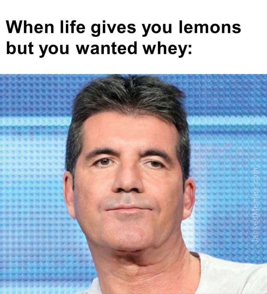 When life gives you lemons but you wanted whey