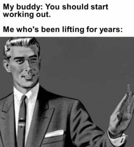 My buddy you should start working out.  me who's been lifting for years