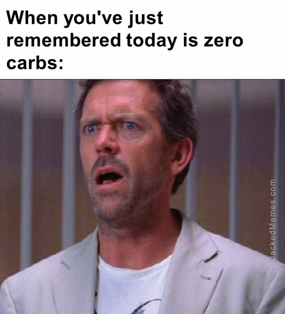 When you've just remembered today is zero carbs