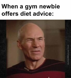 When a gym newbie offers diet advice