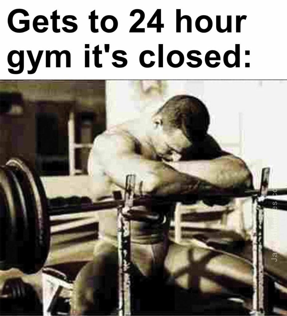 Gets to 24 hour gym it's closed