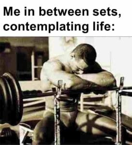 Me in between sets