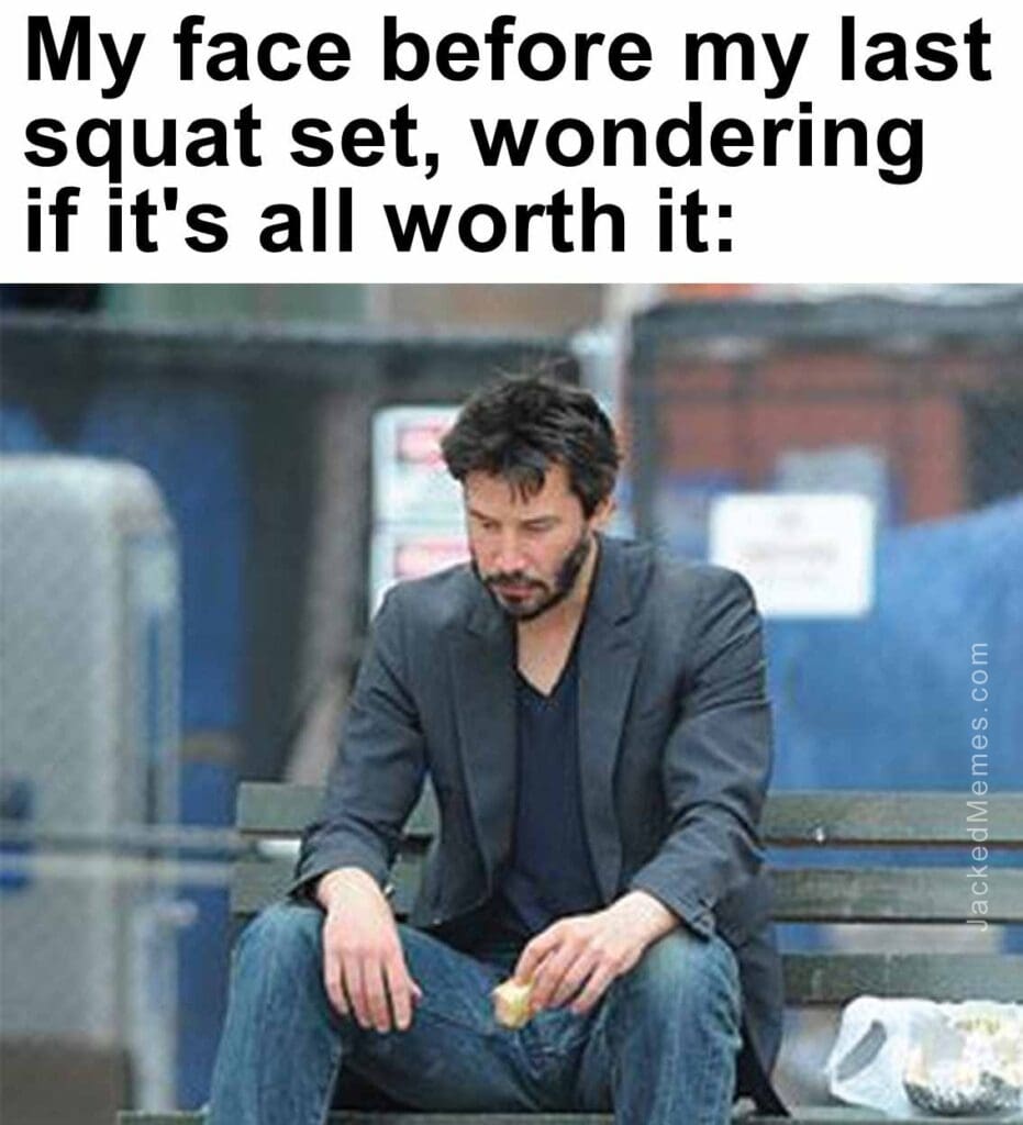 My face before my last squat set, wondering if it's all worth it