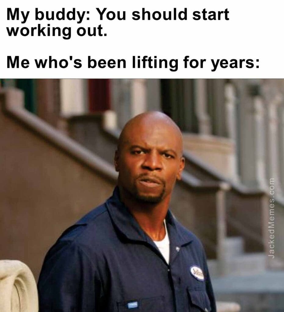 My buddy you should start working out.  me who's been lifting for years