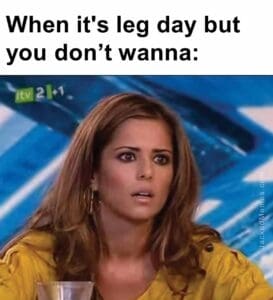 When it's leg day but you dont wanna