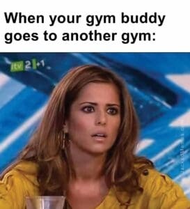 When your gym buddy goes to another gym