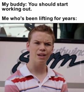 My buddy you should start working out.  me who's been lifting for years