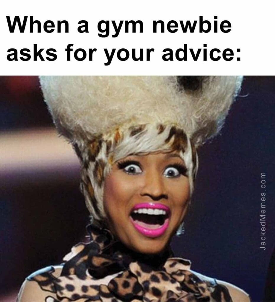 When a gym newbie asks for your advice