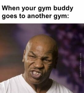 When your gym buddy goes to another gym