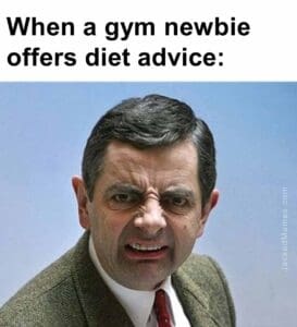 When a gym newbie offers diet advice