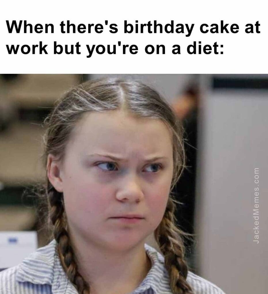 When there's birthday cake at work but you're on a diet