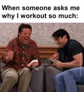 When someone asks me why i workout so much