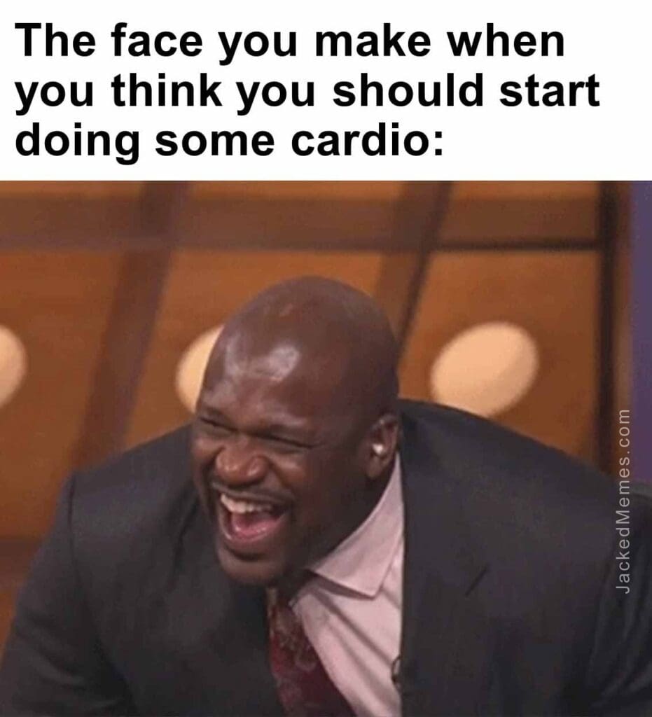 The face you make when you think you should start doing some cardio