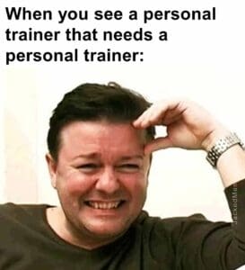 When you see a personal trainer that needs a personal trainer