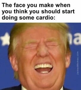 The face you make when you think you should start doing some cardio