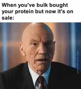 When you've bulk bought your protein but now it's on sale