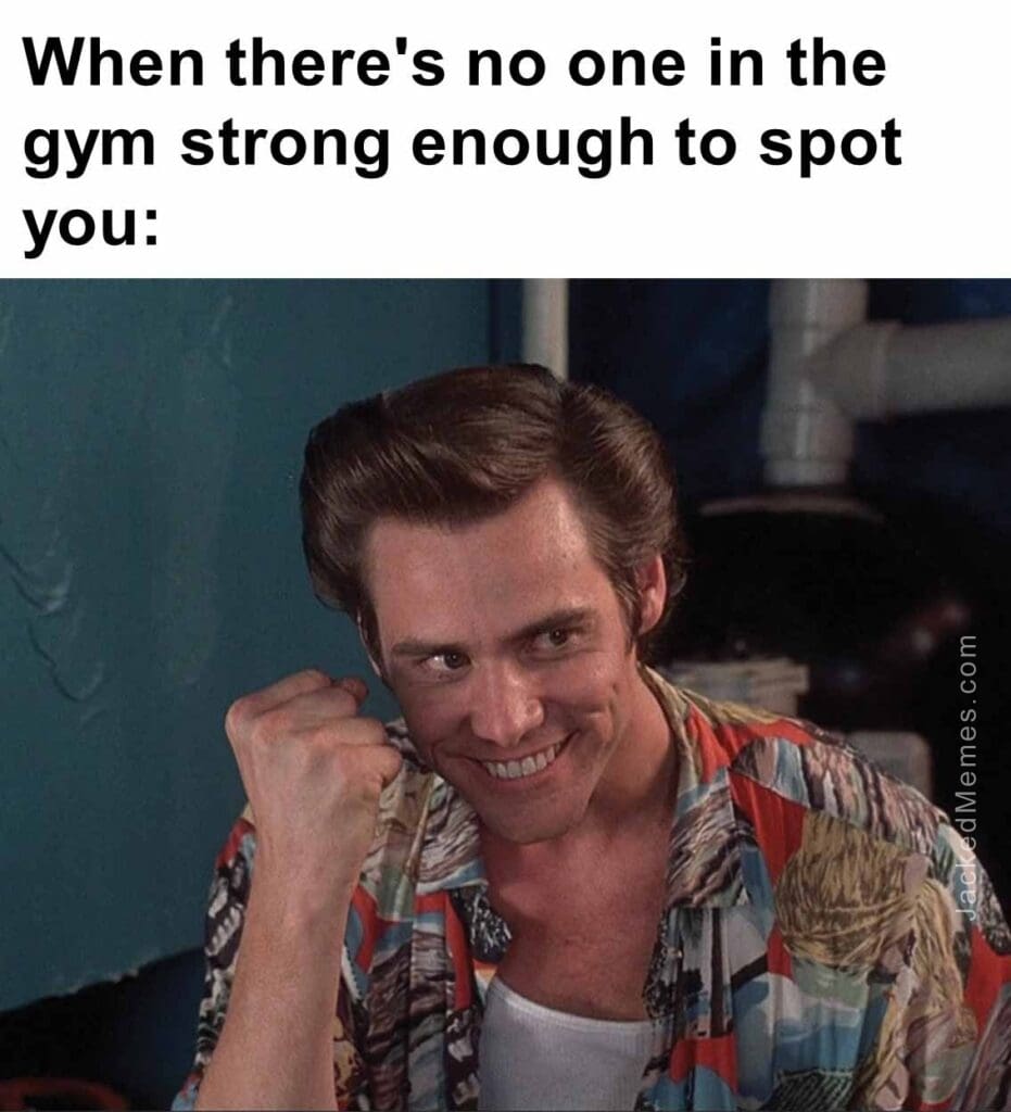 When there's no one in the gym strong enough to spot you