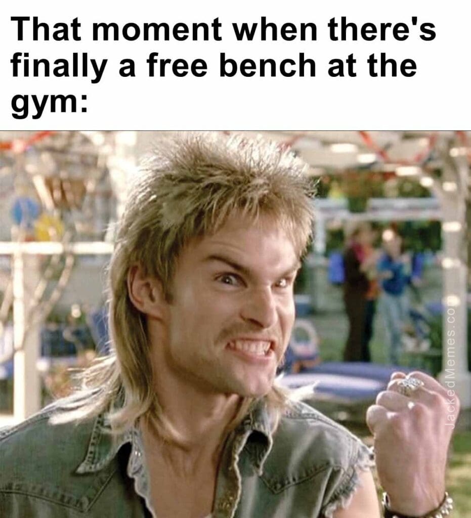 That moment when there's finally a free bench at the gym