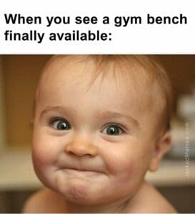 When you see a gym bench finally available