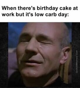 When there's birthday cake at work but it's low carb day