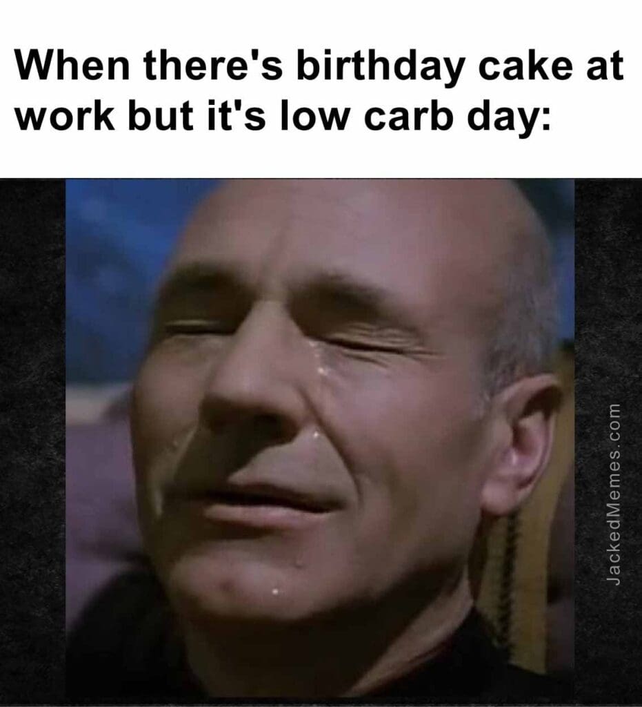 When there's birthday cake at work but it's low carb day