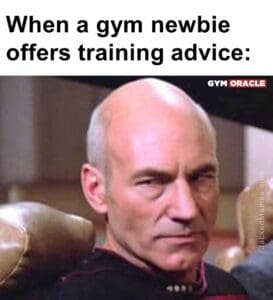 When a gym newbie offers training advice