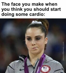 The face you make when you think you should start doing some cardio