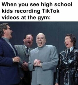 When you see high school kids recording tiktok videos at the gym