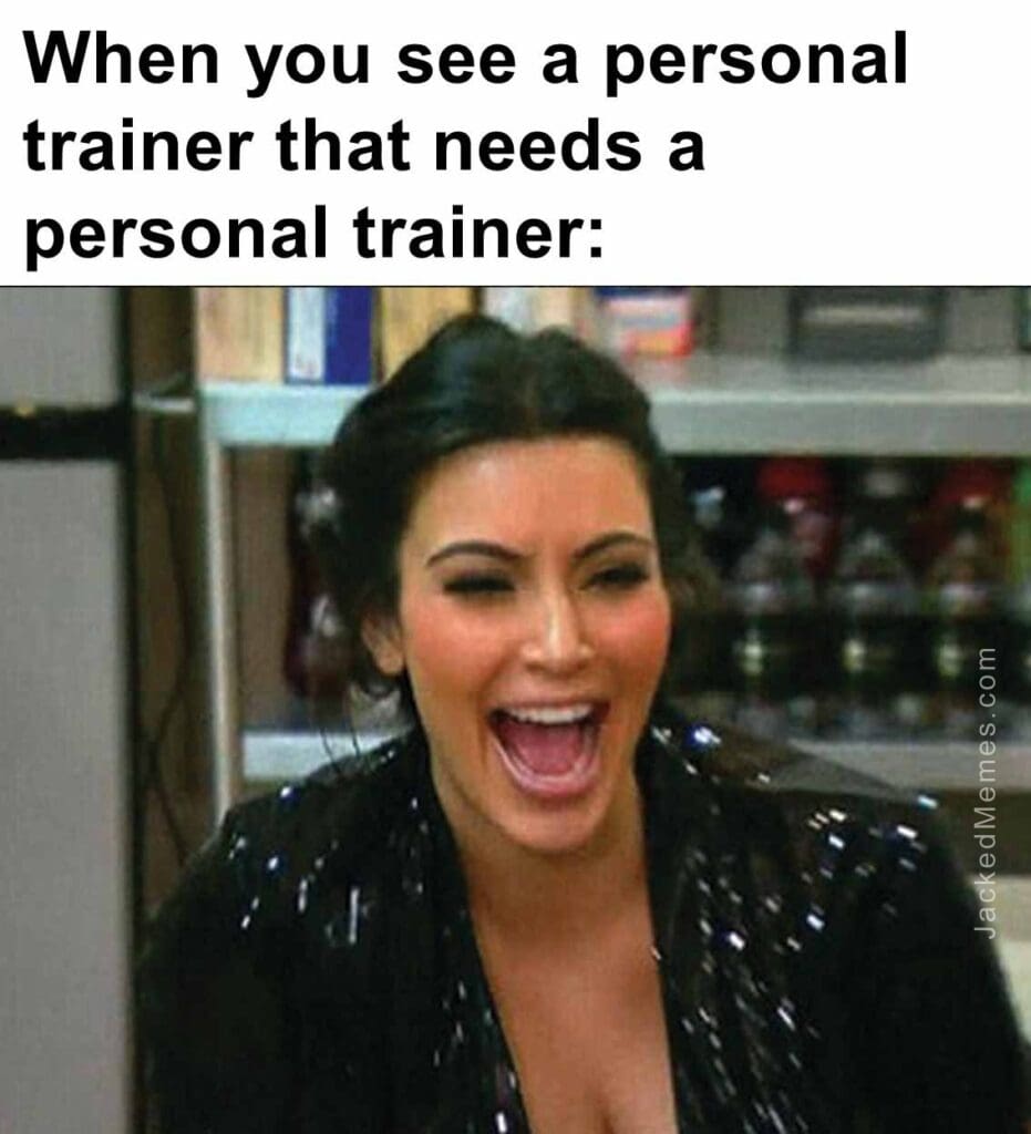 When you see a personal trainer that needs a personal trainer