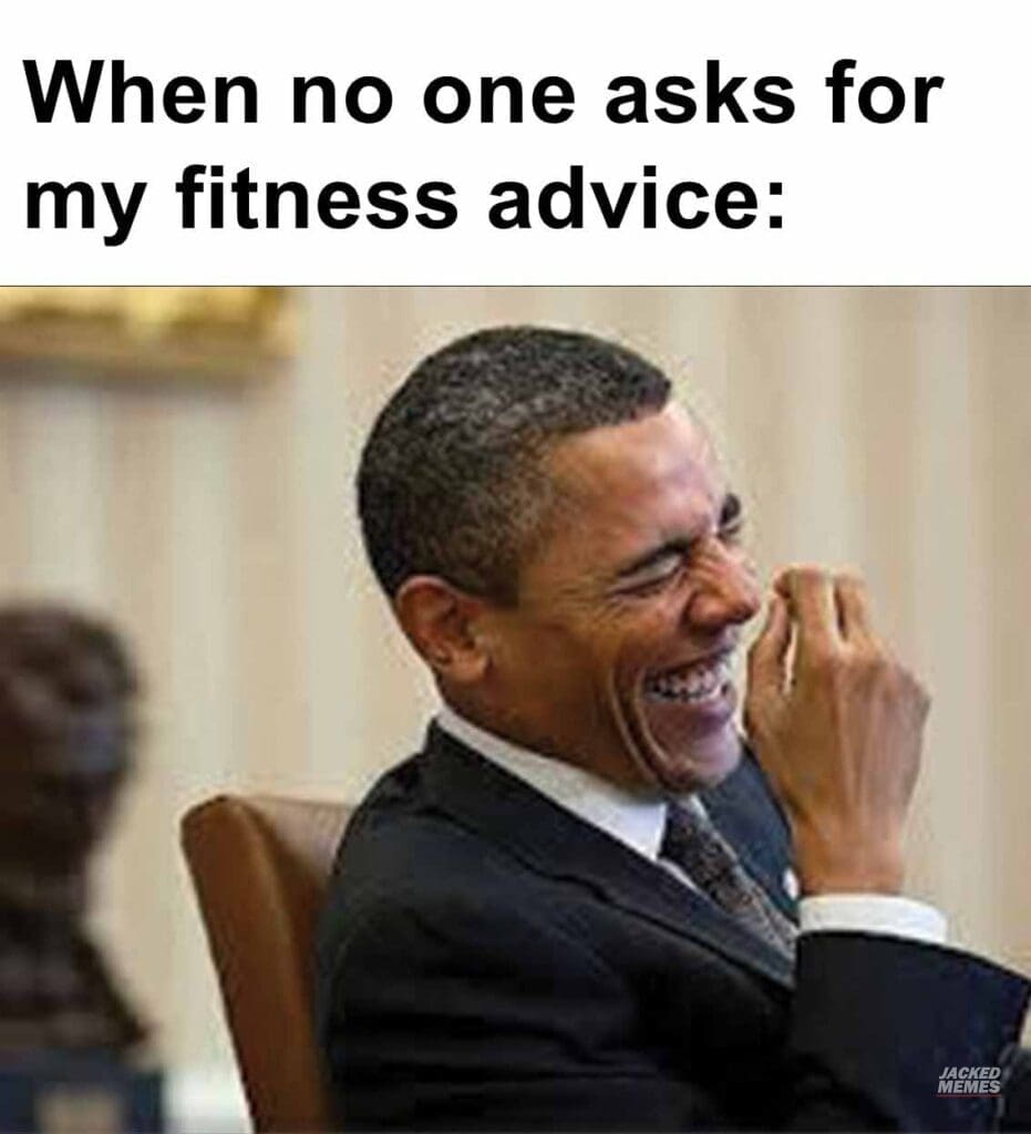 When no one asks for my fitness advice