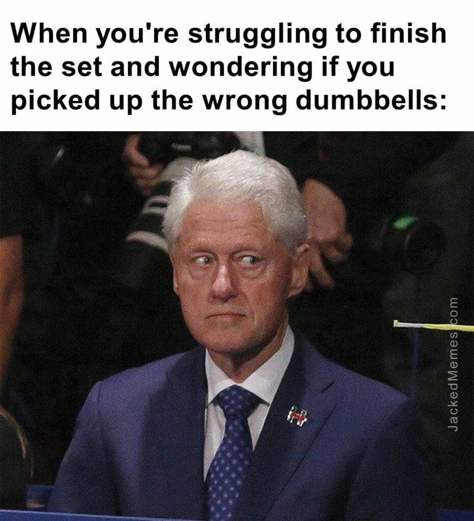 When you're struggling to finish the set and wondering if you picked up the wrong dumbbells