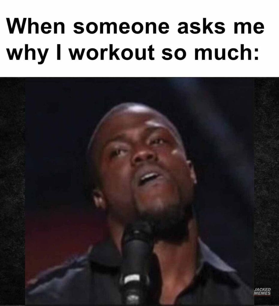 When someone asks me why i workout so much