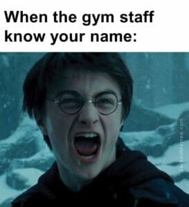 When the gym staff know your name