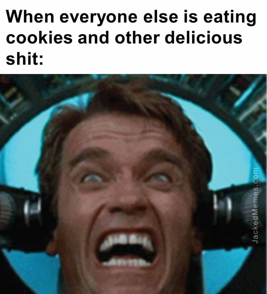 When everyone else is eating cookies and other delicious shit